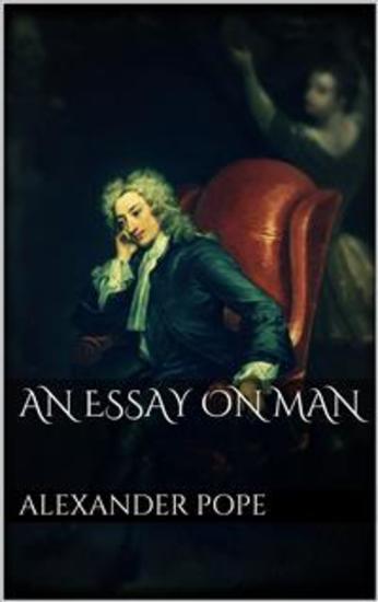 an essay on man alexander pope audio Alexander pope (1688-1744) pope – eighteenth-century audio pope pope, “an essay on man,” epistle i, read by sarah leavitt and ellyn willis pope. an essay on man alexander pope audio Alexander pope (1688-1744) pope – eighteenth-century audio pope pope, “an essay on man,” epistle i, read by sarah leavitt and ellyn willis pope.