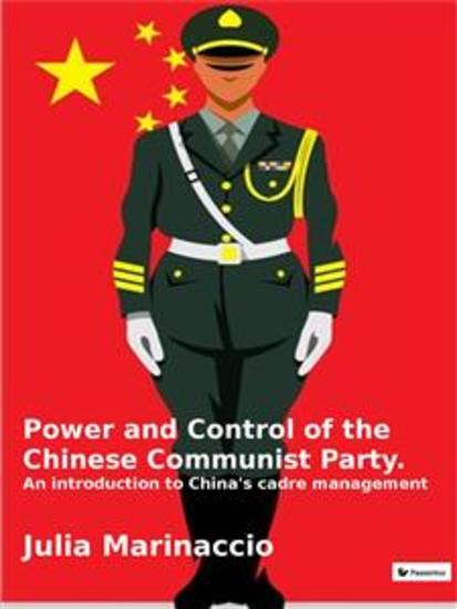 Power and Control of the Chinese Communist Party - An introduction to China's cadre management - cover