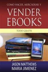 Como Hacer Mercadear Y Vender Ebooks - Todo Gratis