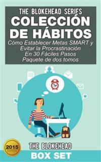 Colección De Hábitos Cómo Establecer Metas Smart Y Evitar La Procrastinación En 30 Fáciles Pasos
