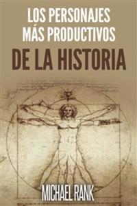 Los Personajes Más Productivos De La Historia