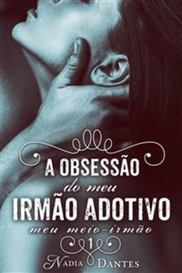 A Obsessão Do Meu Irmão Adotivo (Meu Meio-Irmão #1) - cover
