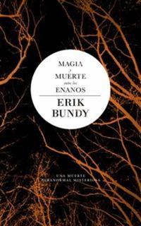 Magia Y Muerte Entre Los Enanos
