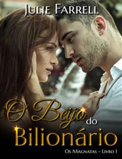 O Beijo Do Bilionário - Os Magnatas 01 - cover