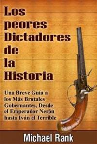 Los Peores Dictadores De La Historia