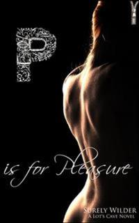 P is for Pleasure