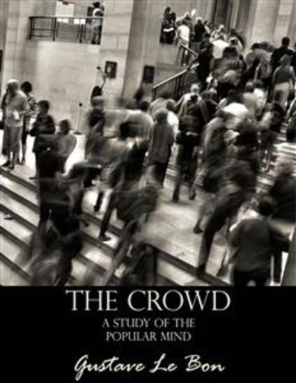 The Crowd: A Study of the Popular Mind - cover