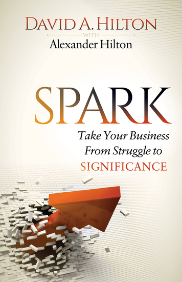 Spark - Take Your Business From Struggle to Significance - cover