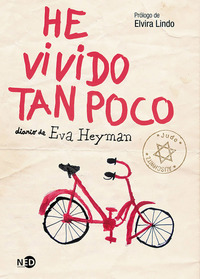 He vivido tan poco - Diario de Eva Heyman