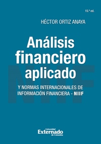 Análisis financiero aplicado y normas internacionales de información financiera - NIIF - 15ª Edición