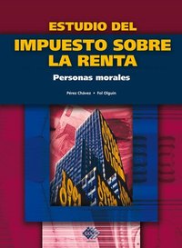 Estudio del impuesto sobre la renta - Personas morales