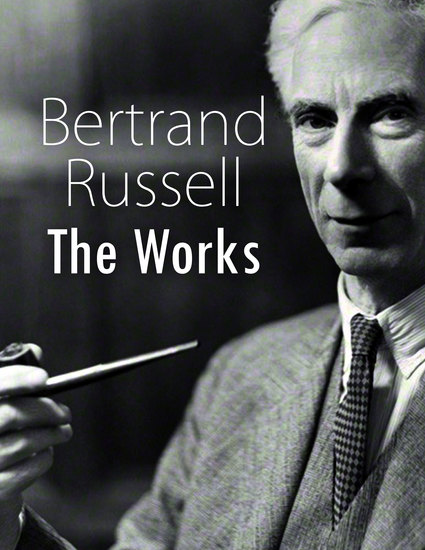 Bertrand Russell: The Works - cover