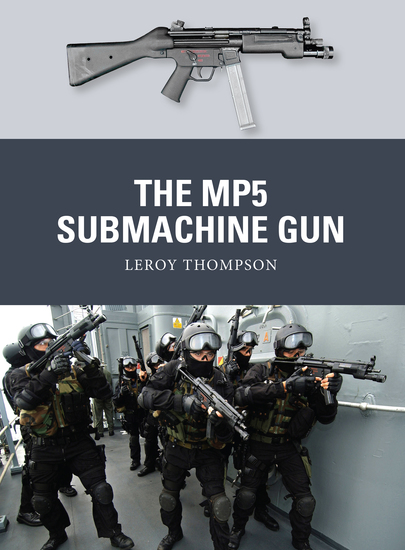 The MP5 Submachine Gun - cover