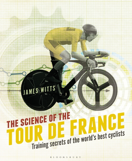 The Science of the Tour de France - Training secrets of the world’s best cyclists - cover