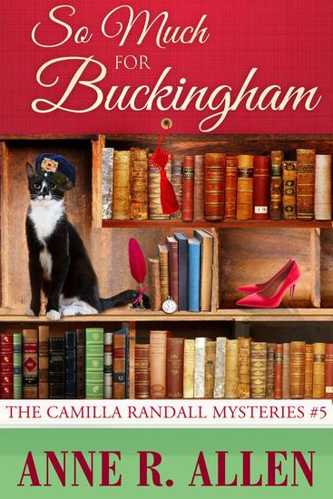 So Much For Buckingham - The Camilla Randall Mysteries #5 - cover