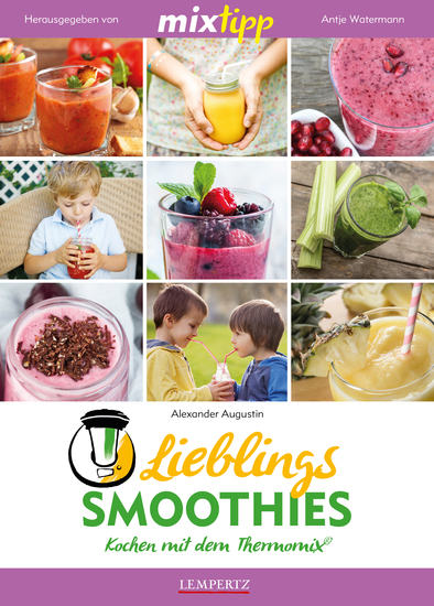 MIXtipp Lieblings-Smoothies - Kochen mit dem Thermomix TM5 und TM31 - cover