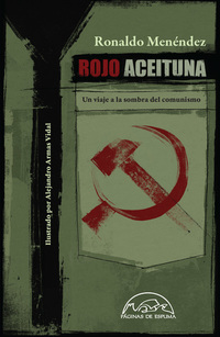 Rojo aceituna - Un viaje a la sombra del comunismo