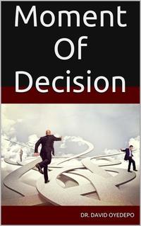 Moment Of Decision