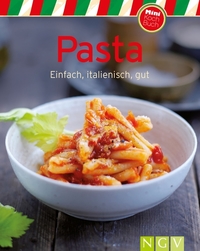 Pasta - Einfach italienisch gut