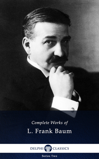 Delphi Complete Works of L Frank Baum (Illustrated) - cover