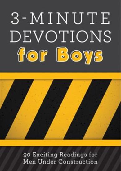 3-Minute Devotions for Boys - 90 Exciting Readings for Men Under Construction - cover