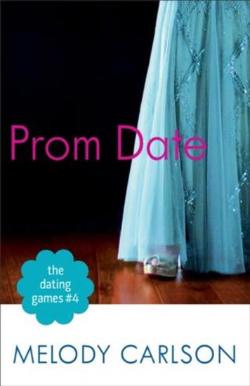 Dating Games #4: Prom Date (The Dating Games Book #4) - cover