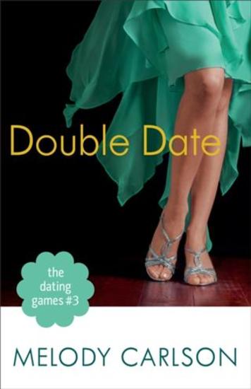 Dating Games #3: Double Date (The Dating Games Book #3) - cover