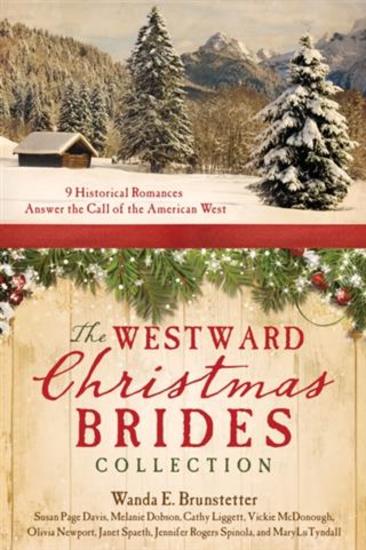 Westward Christmas Brides Collection - 9 Historical Romances Answer the Call of the American West - cover