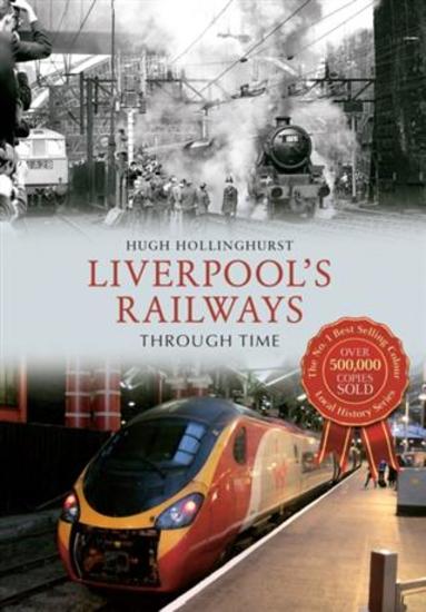 Liverpool's Railways Through Time - cover