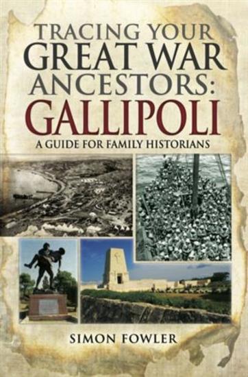Tracing Your Great War Ancestors - The Gallipoli Campaign - cover