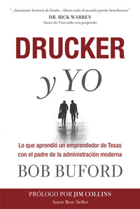 Drucker y Yo - Lo que aprendió un emprendedor de Texas con el padre de la administración moderna