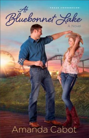At Bluebonnet Lake (Texas Crossroads Book #1) - A Novel - cover