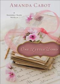 One Little Word (Ebook Shorts) - A Sincerely Yours Novella