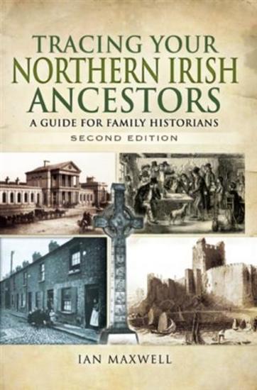 Tracing Your Northern Irish Ancestors - Second Edition - cover