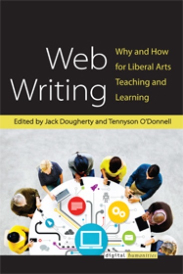 Web Writing: Why and How for Liberal Arts Teaching and Learning - cover