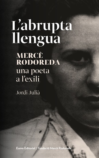 L'abrupta llengua Mercè Rodoreda una poeta a l'exili - cover