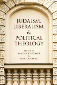 Judaism Liberalism and Political Theology