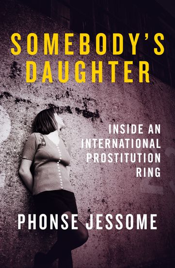 Somebody's Daughter - Inside an International Prostitution Ring - cover