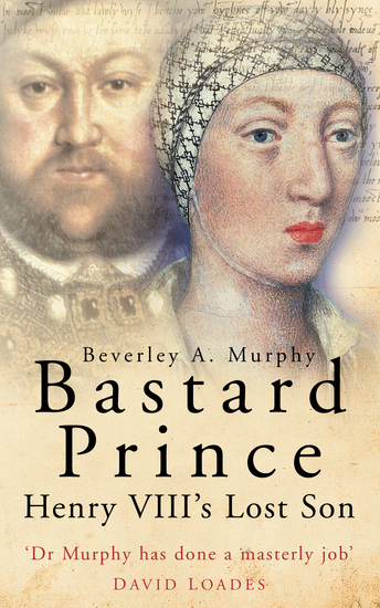 Bastard Prince - Henry VIII's Lost Son - cover