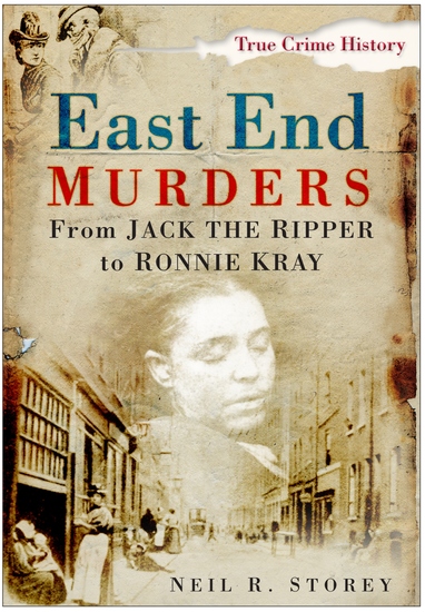 East End Murders - From Jack the Ripper to Ronnie Kray - cover
