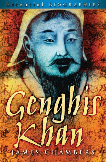 Genghis Khan: Essential Biographies - cover