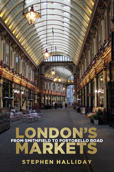 London's Markets - From Smithfield to Portobello Road - cover