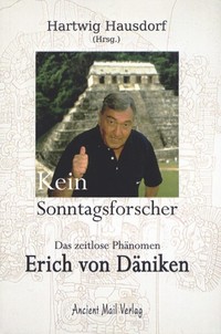 Kein Sonntagsforscher - Das zeitlose Phänomen Erich von Däniken