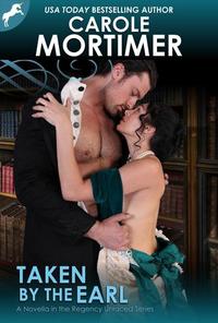 Taken By The Earl (Regency Unlaced 3) - Regency Unlaced #3