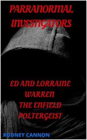 Paranormal Investigators ed And Lorraine Warren The Enfield Poltergeist - PARANORMAL INVESTIGATORS #1 - cover