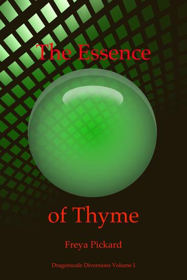 The Essence of Thyme - Dragonscale Diversions #1 - cover