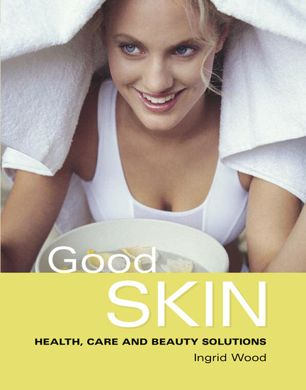 Good Skin - Your Guide to Glowing Skin - cover