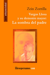 Vargas Llosa y su demonio mayor: La sombra del padre