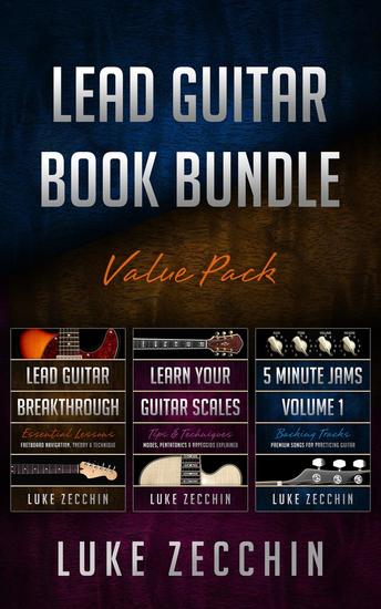 Lead Guitar Book Bundle: Lead Guitar Breakthrough + Learn Your Guitar Scales + 5-Minute Guitar Jams (Books + Online Bonus) - cover