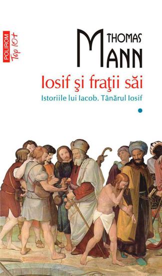 Iosif și frații săi Vol I Istoriile lui Iacob Tânărul Iosif - cover